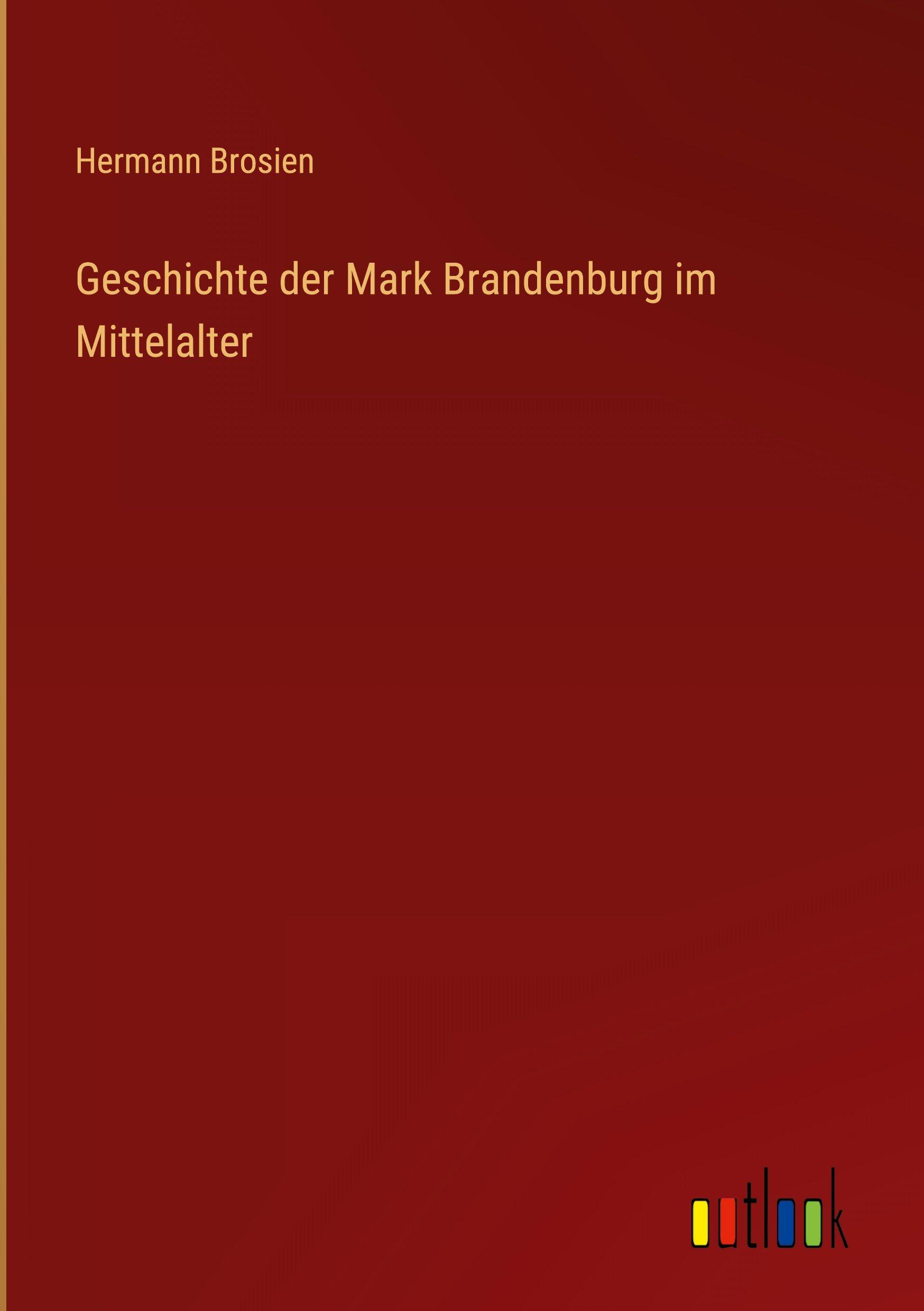 Vorderes Coverbild Geschichte der Mark Brandenburg im Mittelalter