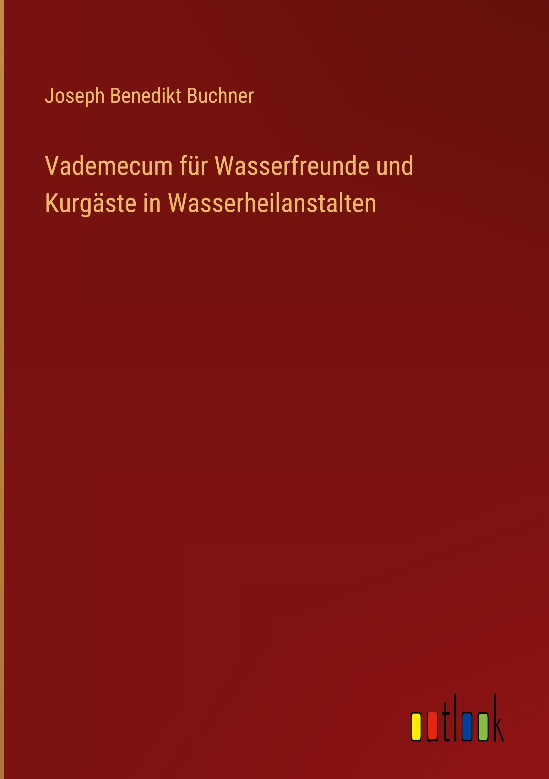 Vorderes Coverbild Vademecum für Wasserfreunde und Kurgäste in Wasserheilanstalten
