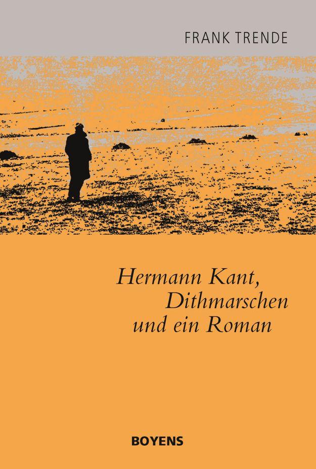 Vorderes Coverbild Hermann Kant, Dithmarschen und ein Roman