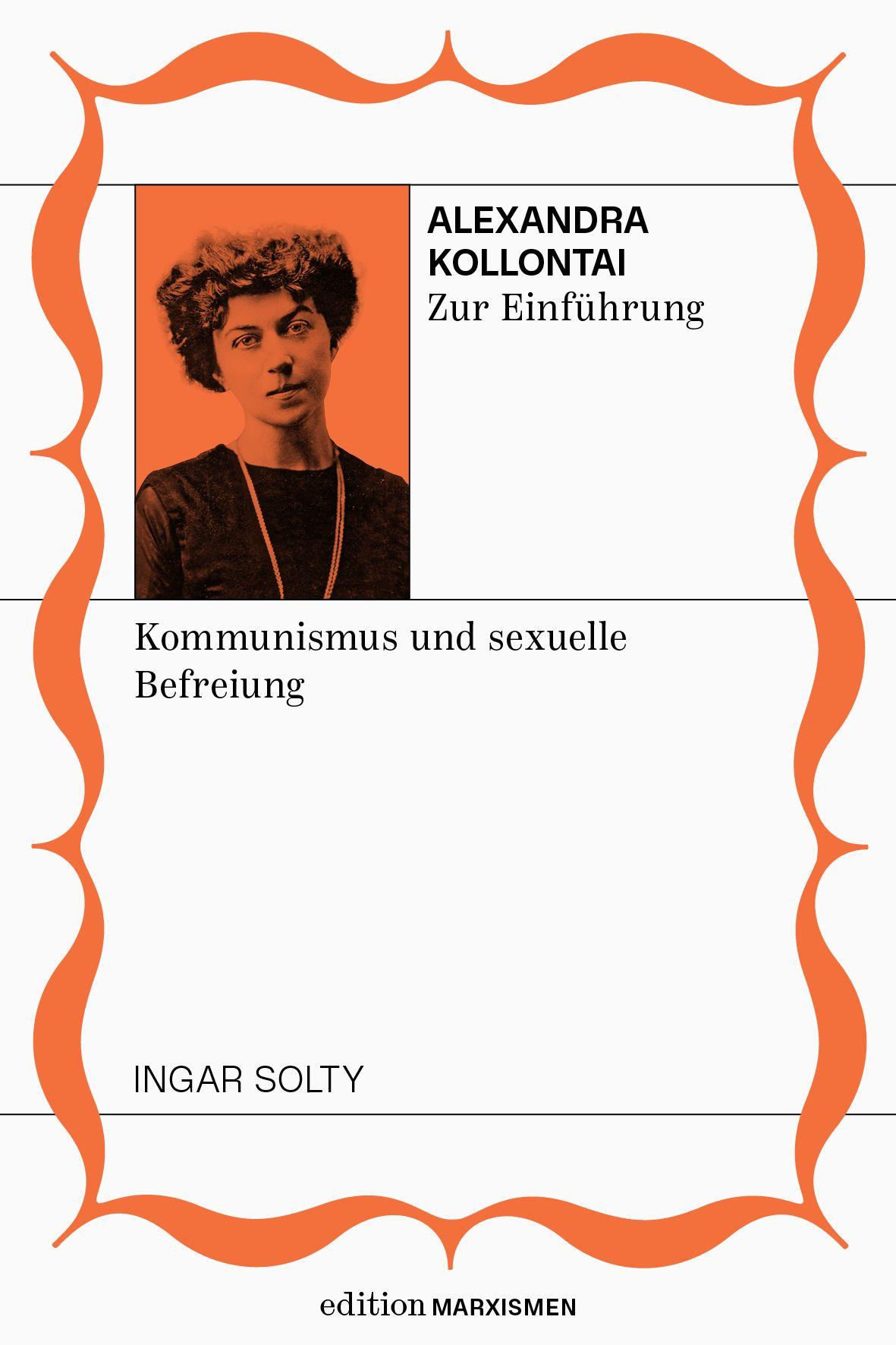 Vorderes Coverbild Alexandra Kollontai zur Einführung: Kommunismus und sexuelle Befreiung