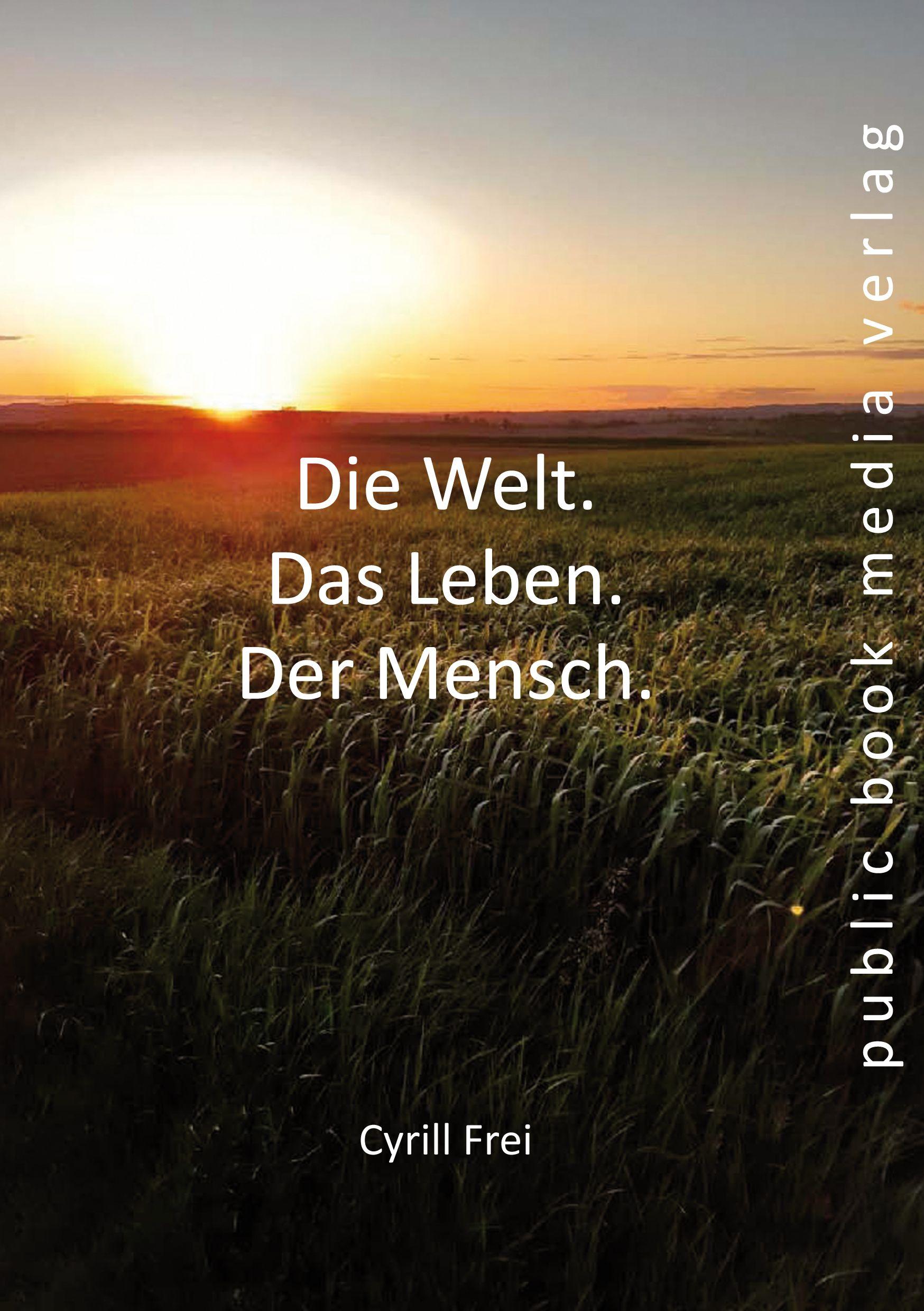 Vorderes Coverbild Die Welt. Das Leben. Der Mensch.