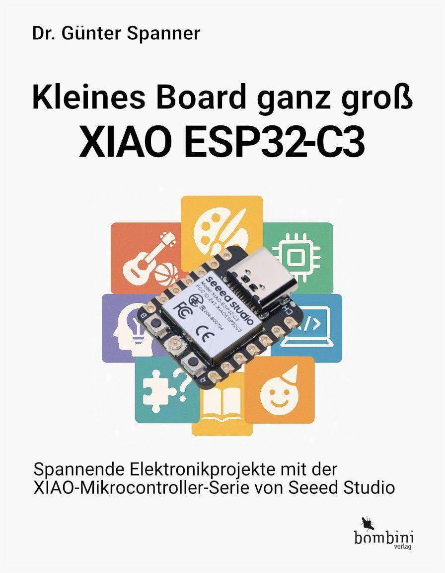 Vorderes Coverbild Kleines Board ganz groß - der XIAO ESP32-C3