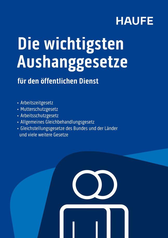 Vorderes Coverbild Die wichtigsten Aushanggesetze für den öffentlichen Dienst