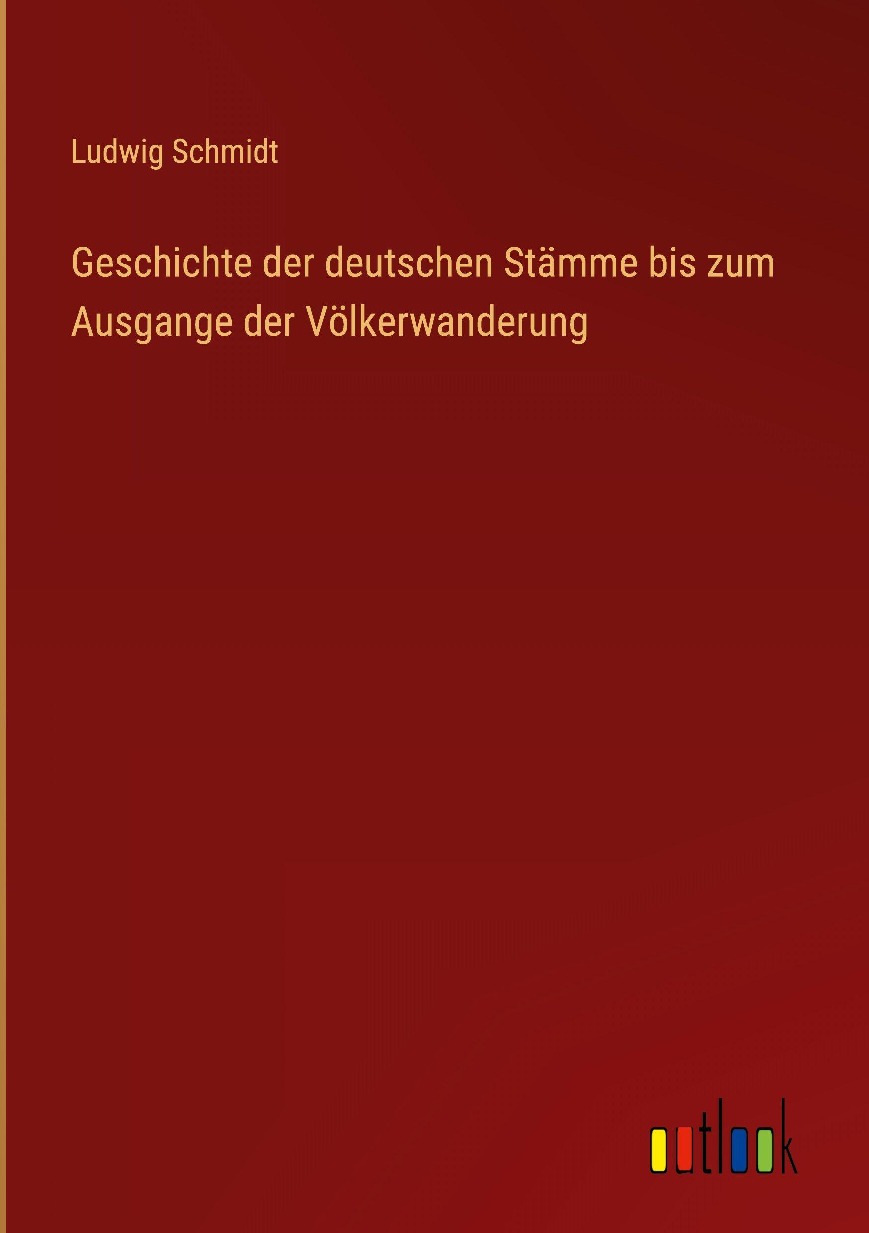 Vorderes Coverbild Geschichte der deutschen Stämme bis zum Ausgange der Völkerwanderung