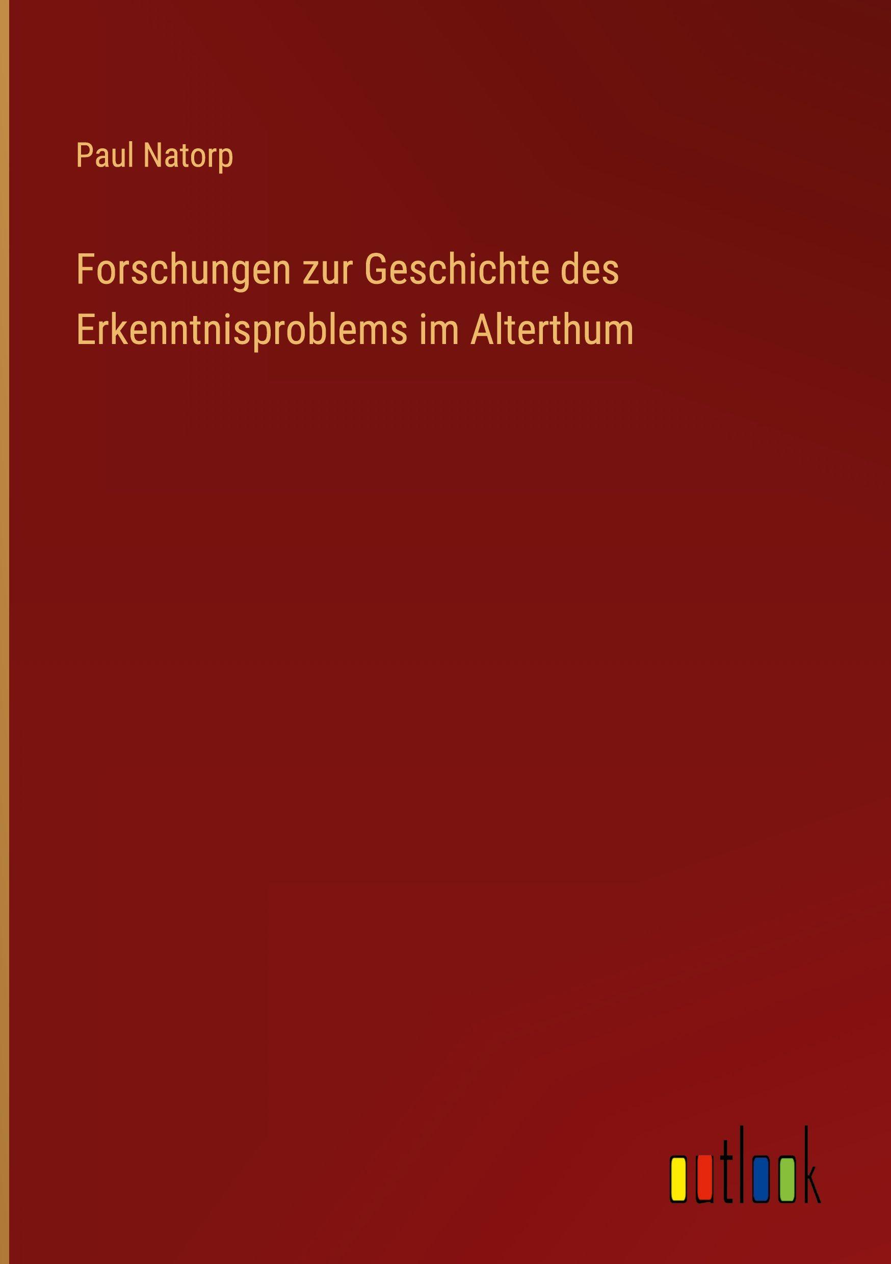 Vorderes Coverbild Forschungen zur Geschichte des Erkenntnisproblems im Alterthum