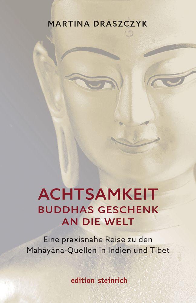 Vorderes Coverbild Achtsamkeit - Buddhas Geschenk an die Welt