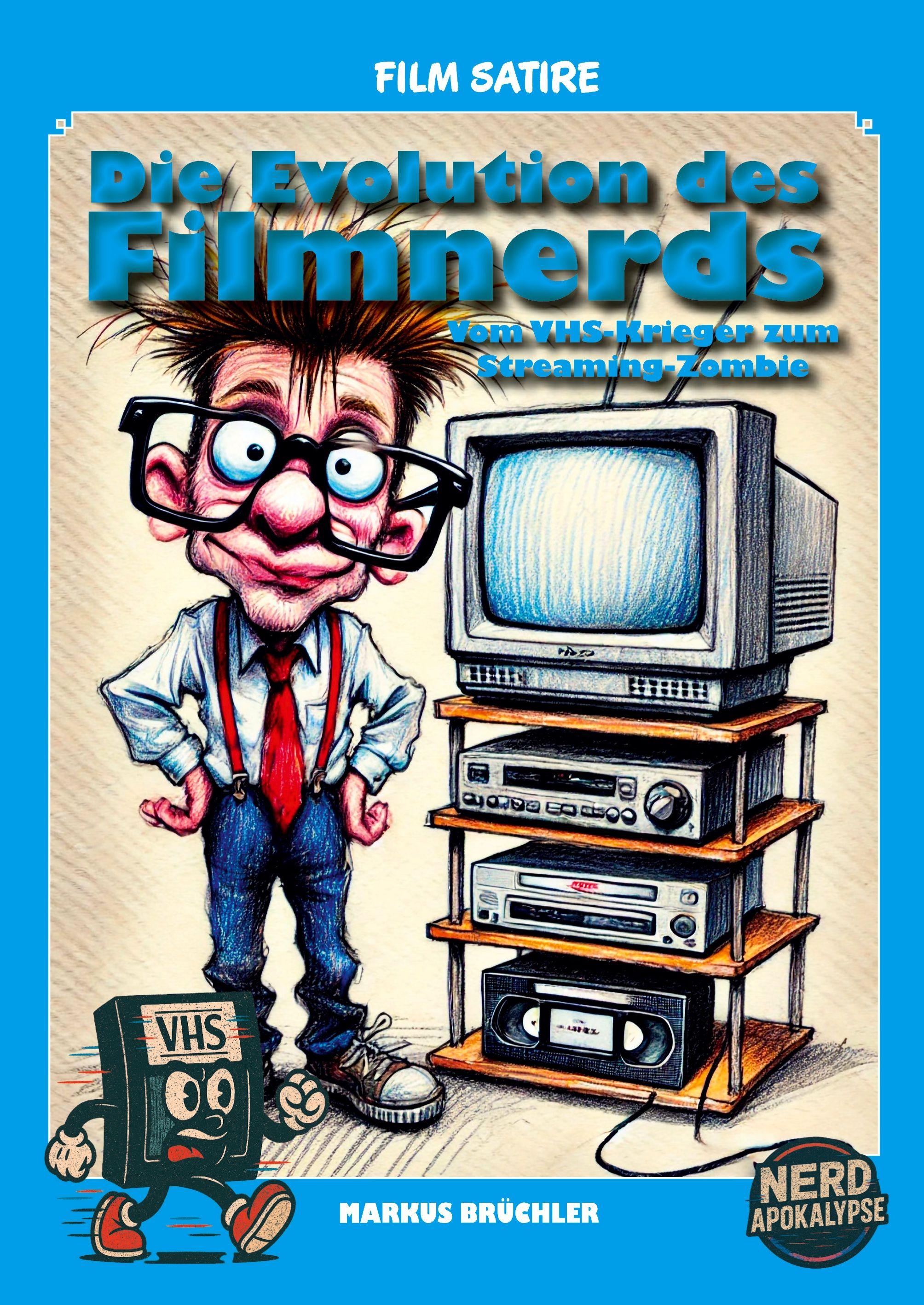 Vorderes Coverbild Die Evolution des Filmnerds - Vom VHS-Krieger zum Streaming-Zombie 1 + 2 (Complete Edition)