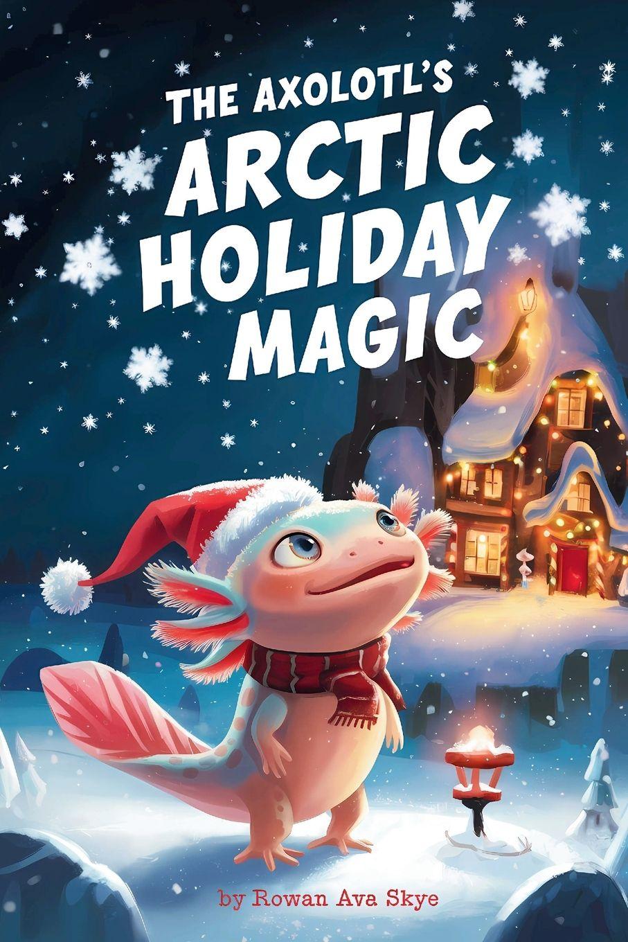 Vorderes Coverbild The Axolotl's Arctic Holiday Magic