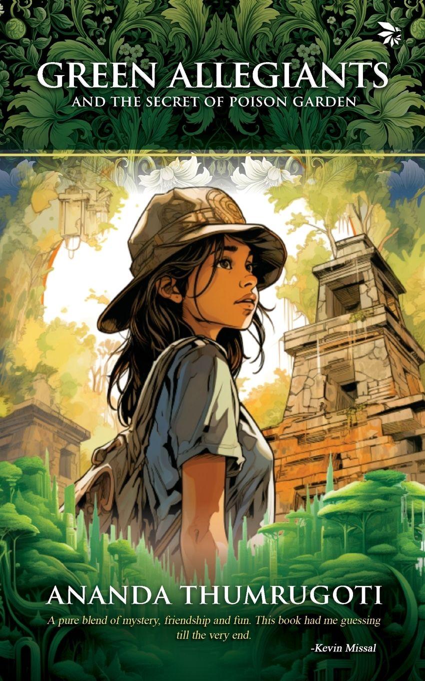 Vorderes Coverbild Green Allegiants and the Secret of the Poison Garden | A thrilling and adventurous page-turner | Children's Fiction | Adventure