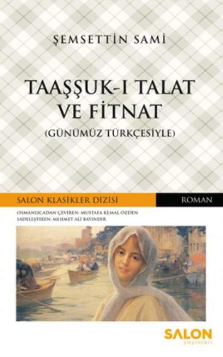 Vorderes Coverbild Taassuk-i Talat ve Fitnat Günümüz Türkcesiyle