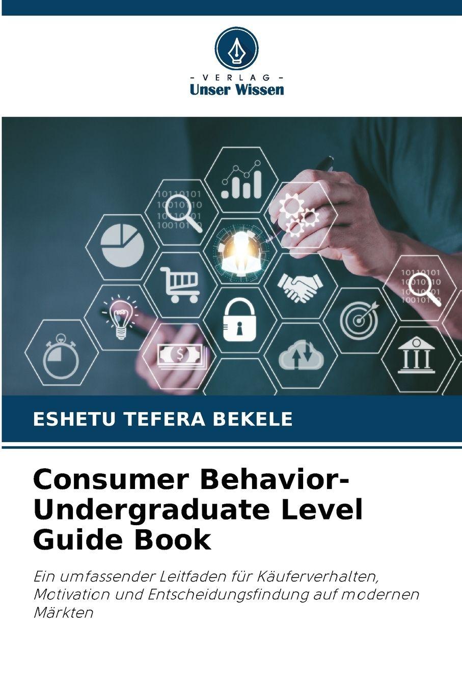 Vorderes Coverbild Consumer Behavior-Undergraduate Level Guide Book