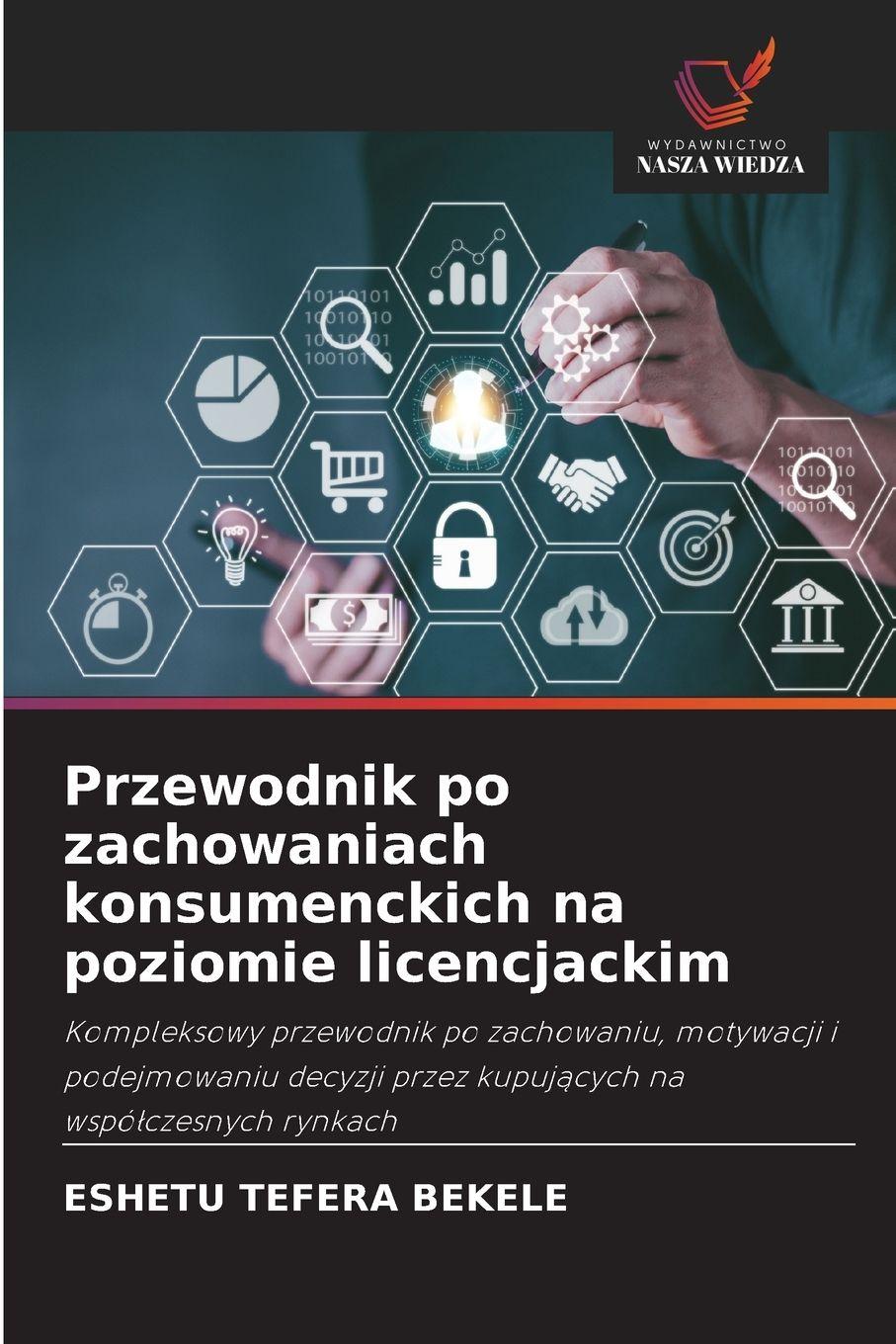 Vorderes Coverbild Przewodnik po zachowaniach konsumenckich na poziomie licencjackim