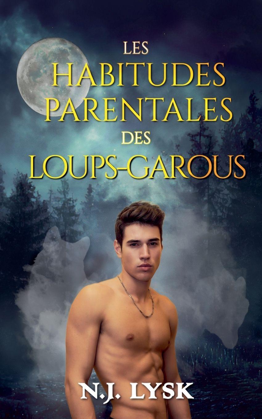 Vorderes Coverbild Les habitudes parentales des loups-garous