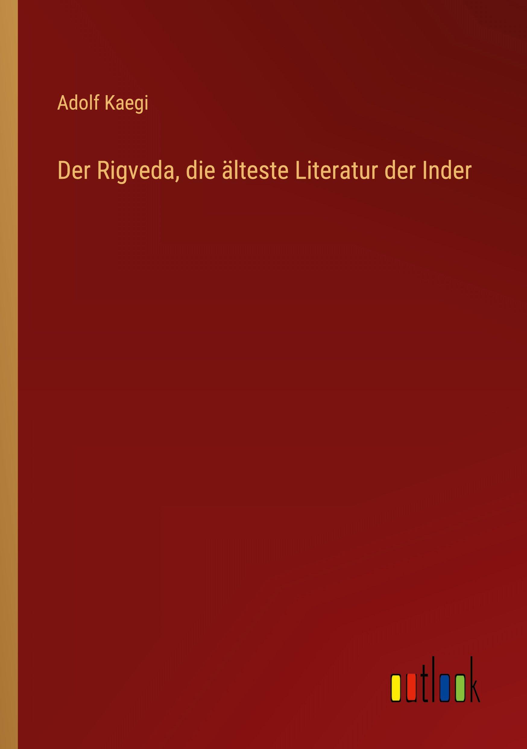 Vorderes Coverbild Der Rigveda, die älteste Literatur der Inder