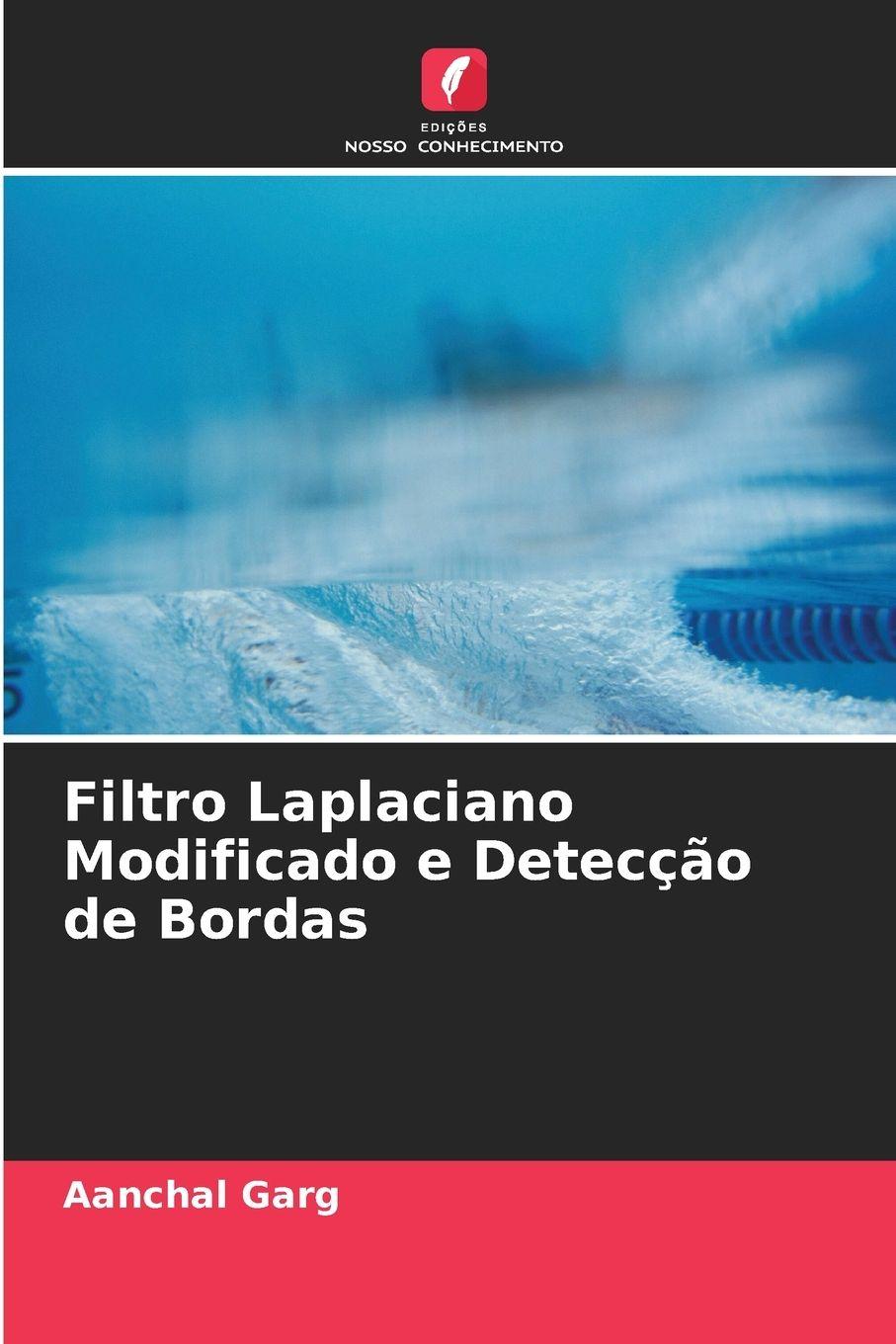 Vorderes Coverbild Filtro Laplaciano Modificado e Detecção de Bordas
