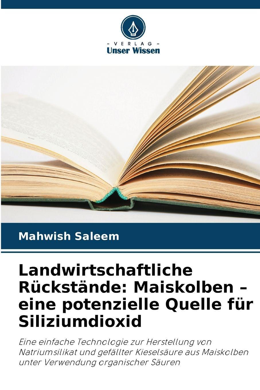 Vorderes Coverbild Landwirtschaftliche Rückstände: Maiskolben - eine potenzielle Quelle für Siliziumdioxid