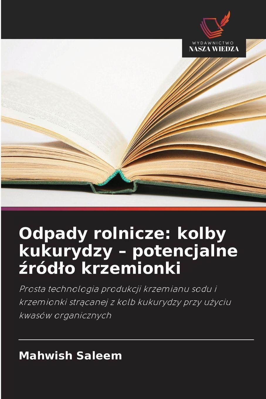 Vorderes Coverbild Odpady rolnicze: kolby kukurydzy - potencjalne ¿ród¿o krzemionki