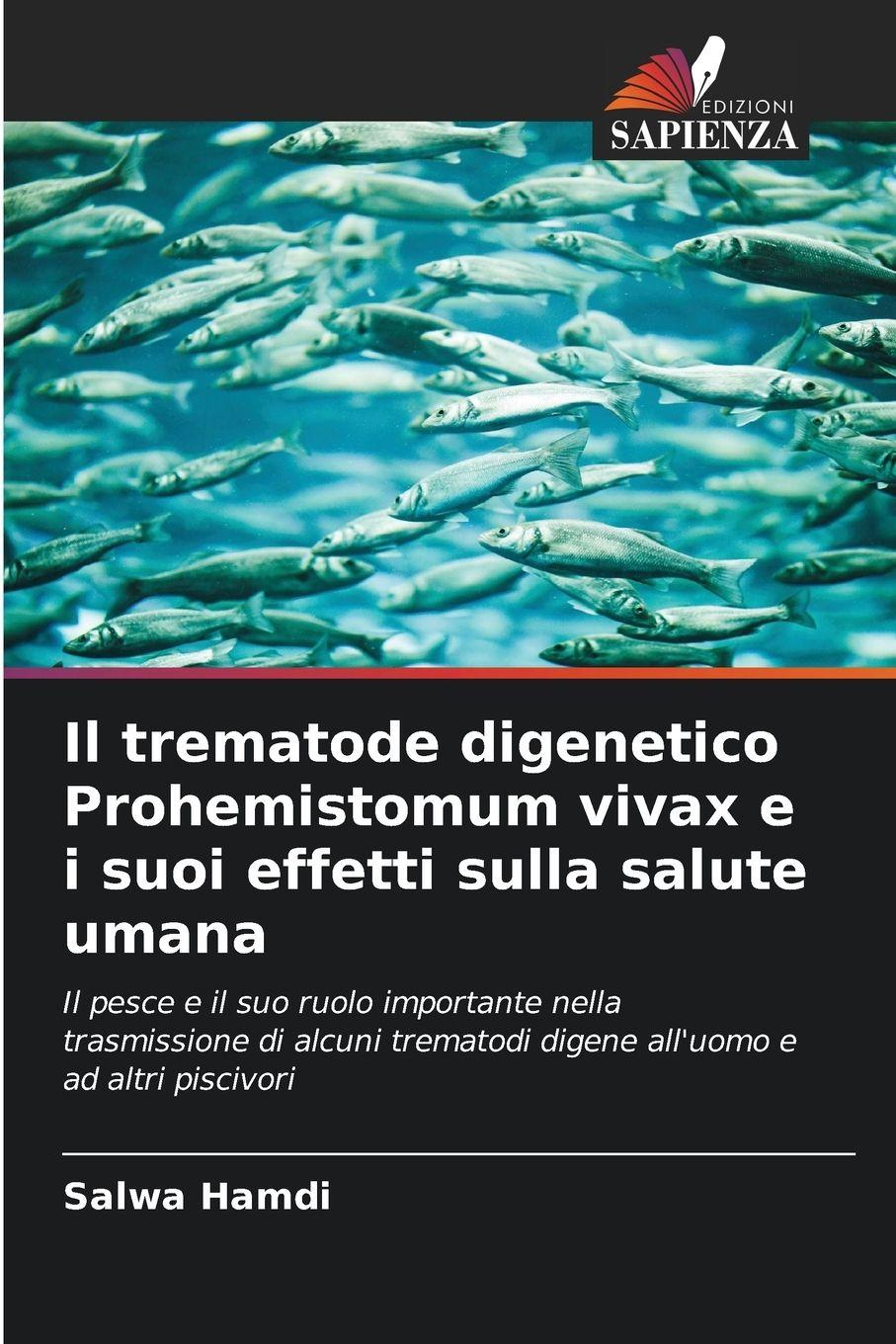 Vorderes Coverbild Il trematode digenetico Prohemistomum vivax e i suoi effetti sulla salute umana