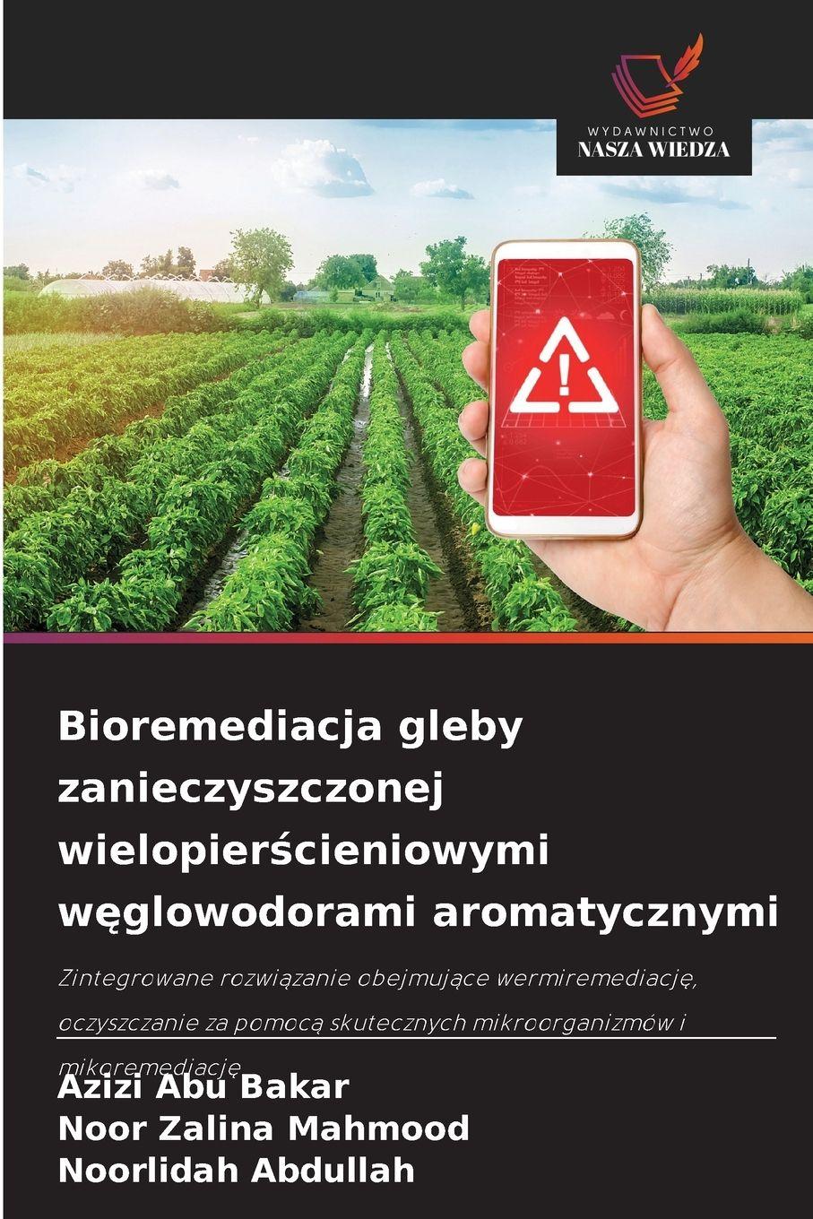 Vorderes Coverbild Bioremediacja gleby zanieczyszczonej wielopier¿cieniowymi w¿glowodorami aromatycznymi