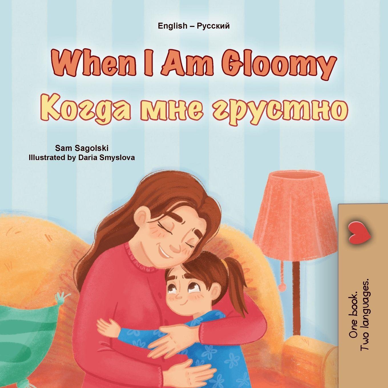 Vorderes Coverbild When I am Gloomy (English Russian Bilingual Children's Book)