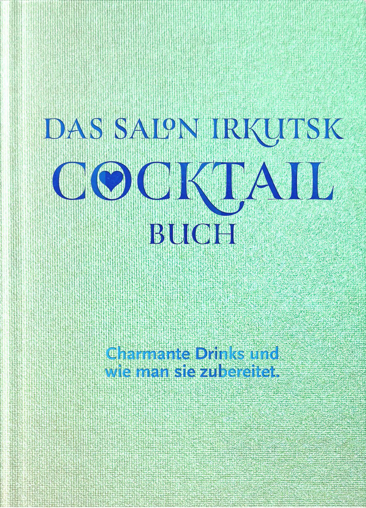 Vorderes Coverbild DAS SALON IRKUTSK COCKTAIL BUCH