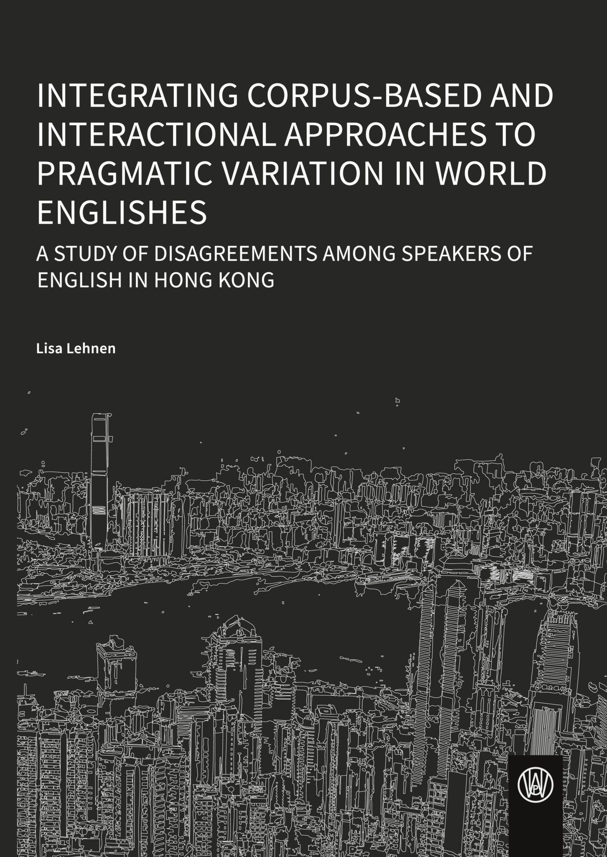 Vorderes Coverbild Integrating corpus-based and interactional approaches to pragmatic variation in world Englishes