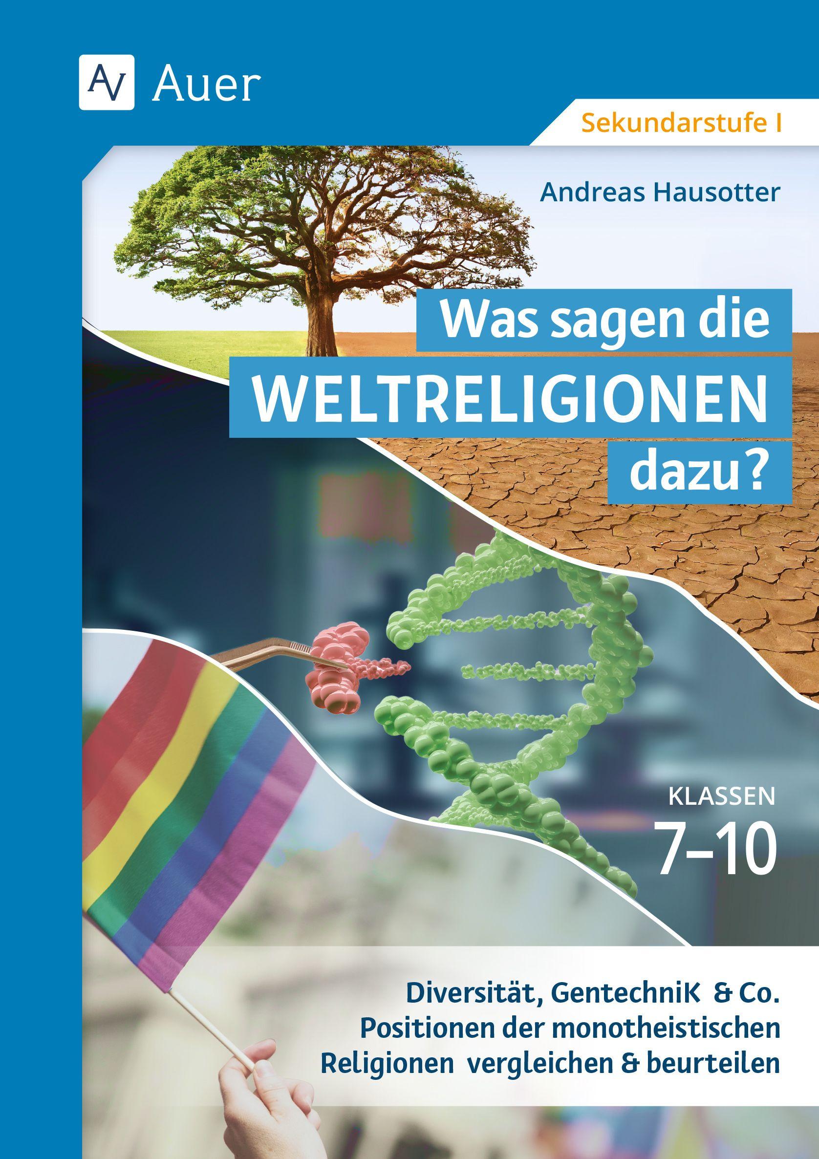 Vorderes Coverbild Was sagen die Weltreligionen dazu: Klassen 7-10