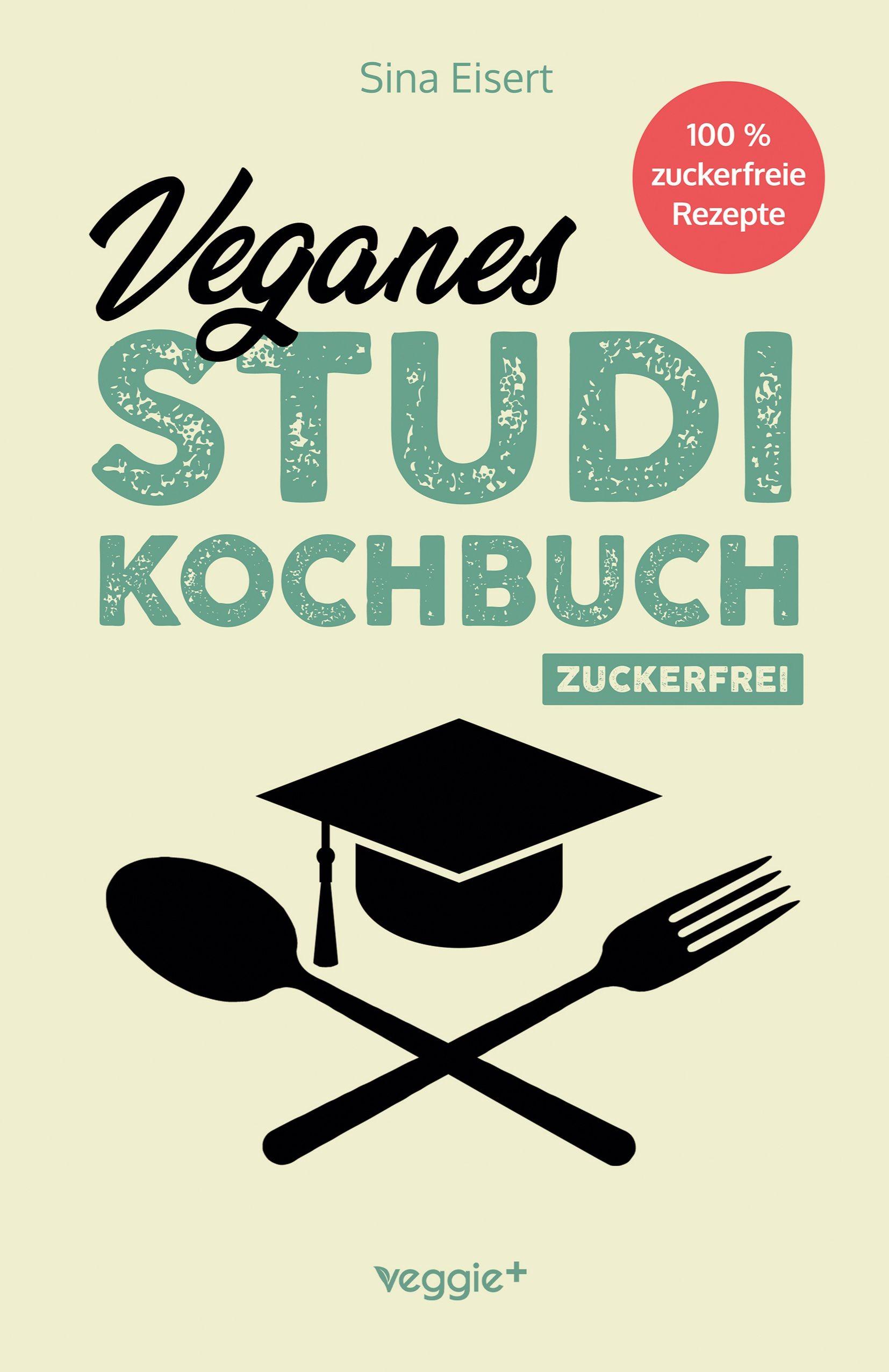 Vorderes Coverbild Veganes Studi-Kochbuch (zuckerfrei)