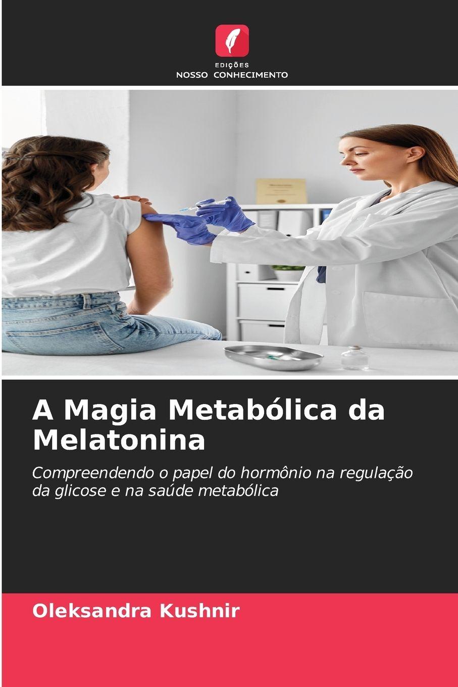 Vorderes Coverbild A Magia Metabólica da Melatonina