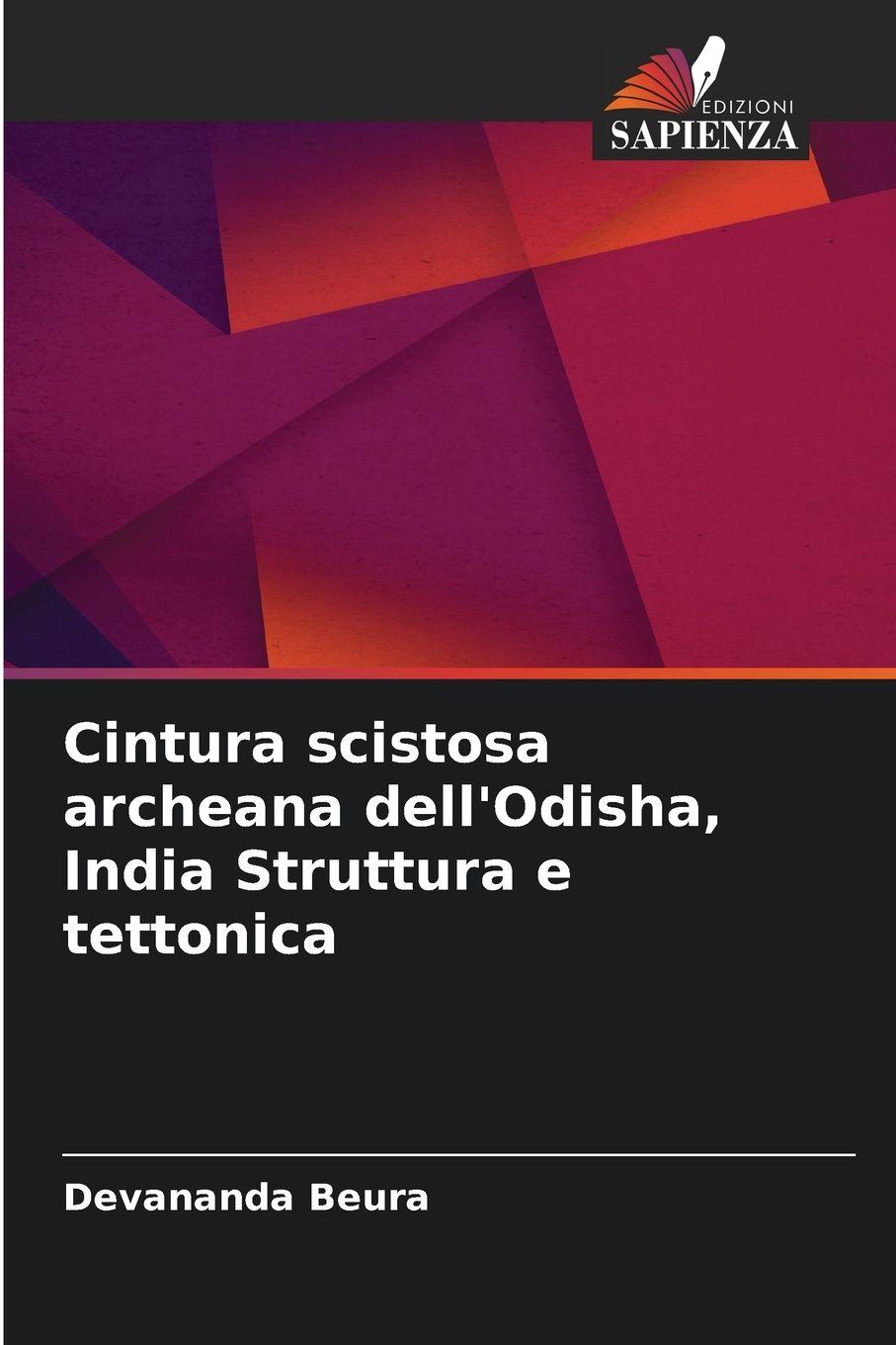 Vorderes Coverbild Cintura scistosa archeana dell'Odisha, India Struttura e tettonica