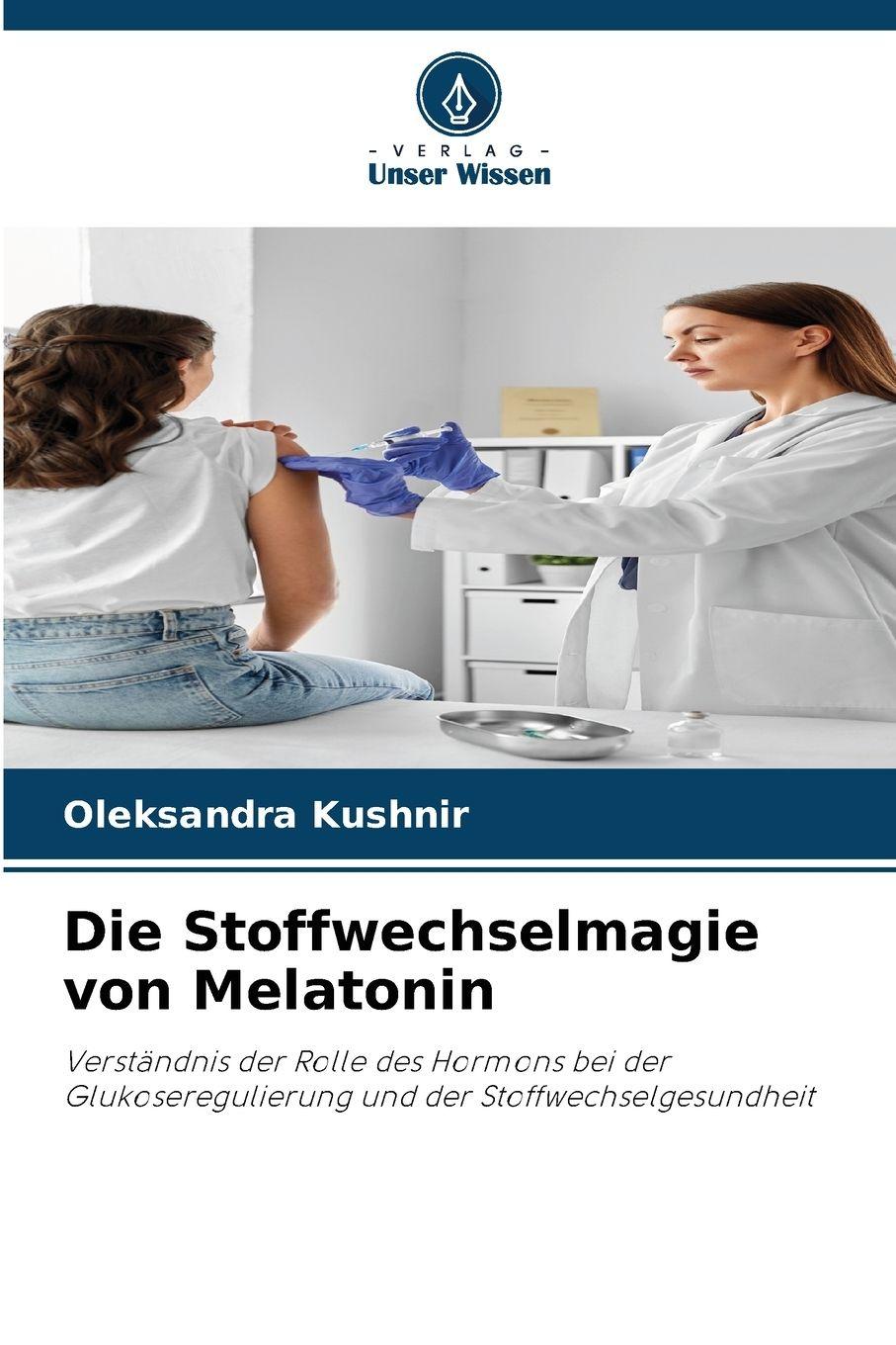 Vorderes Coverbild Die Stoffwechselmagie von Melatonin