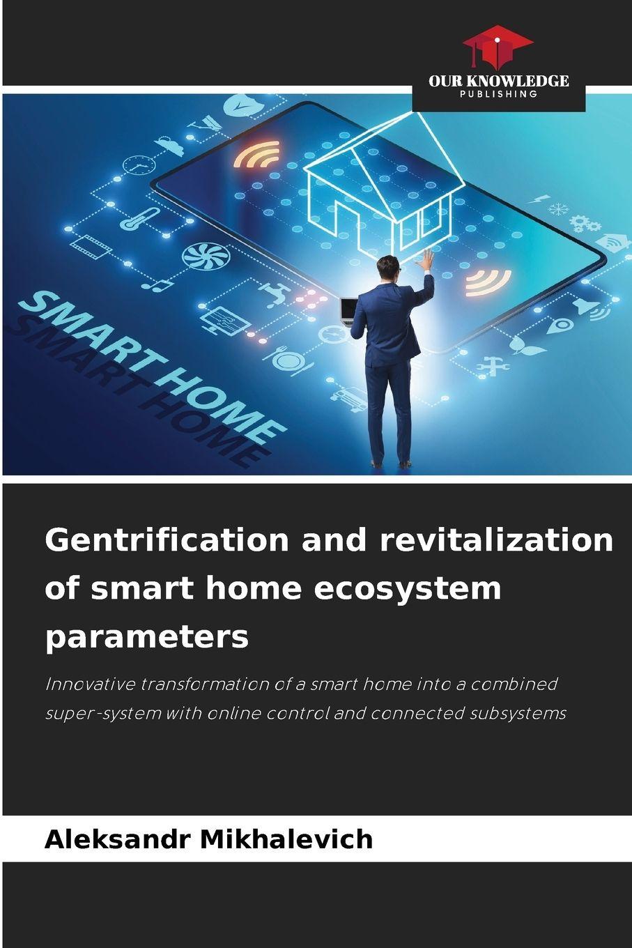 Vorderes Coverbild Gentrification and revitalization of smart home ecosystem parameters