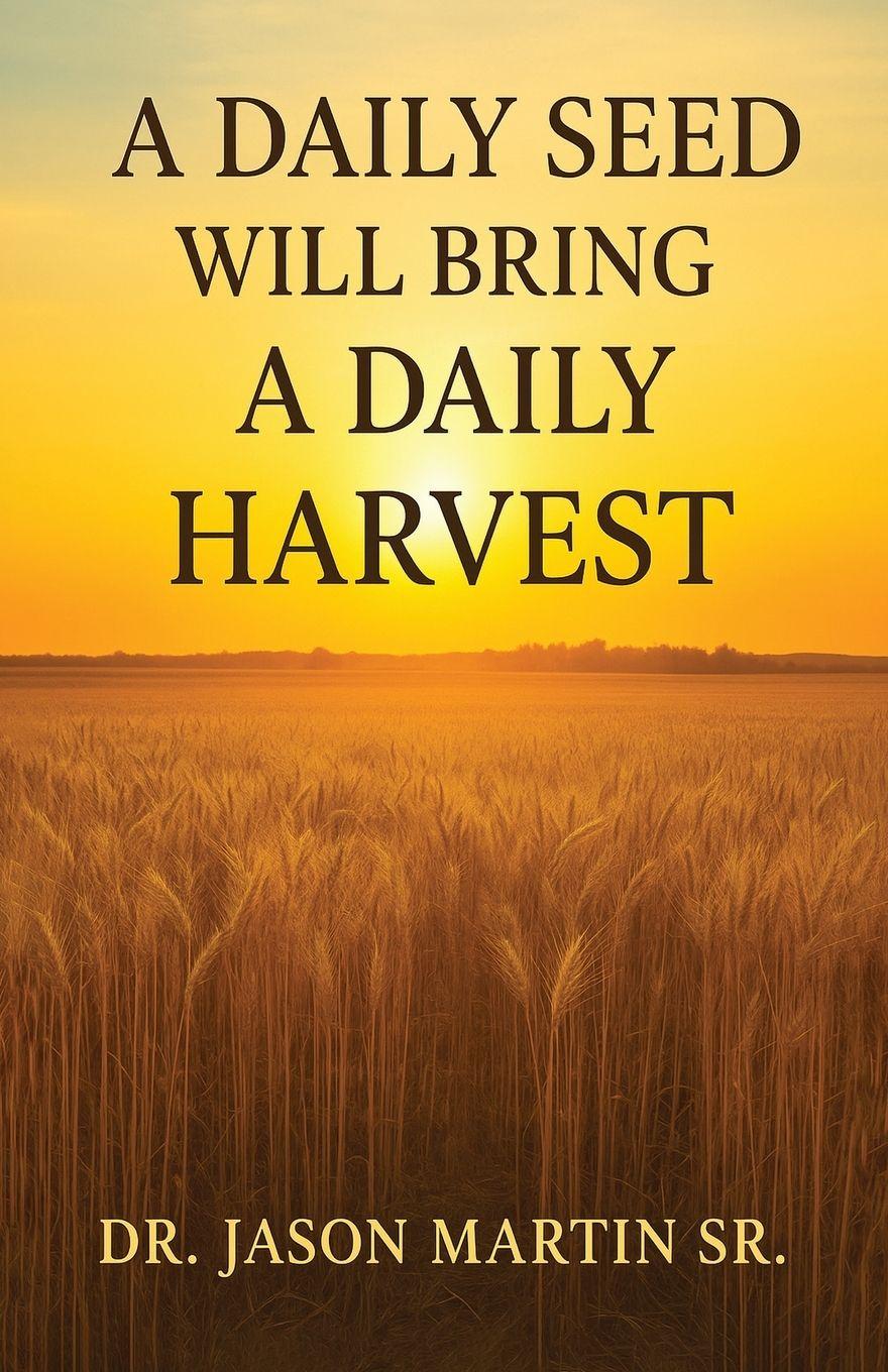 Vorderes Coverbild A Daily Seed Will Bring a Daily Harvest
