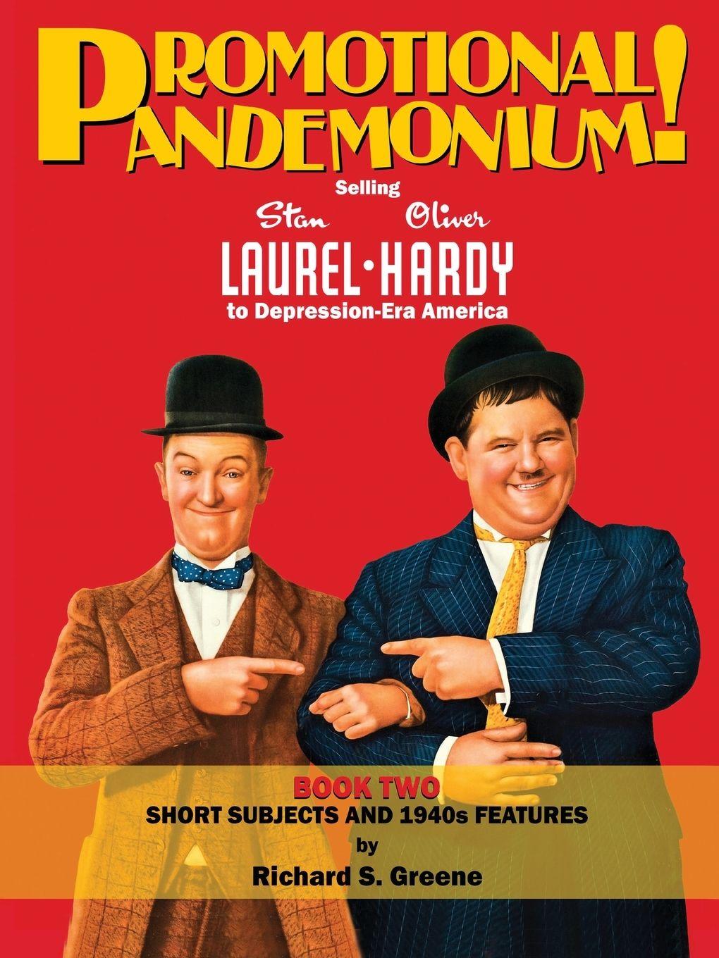 Vorderes Coverbild Promotional Pandemonium! Selling Stan Laurel & Oliver Hardy To Depression-Era America - Book Two