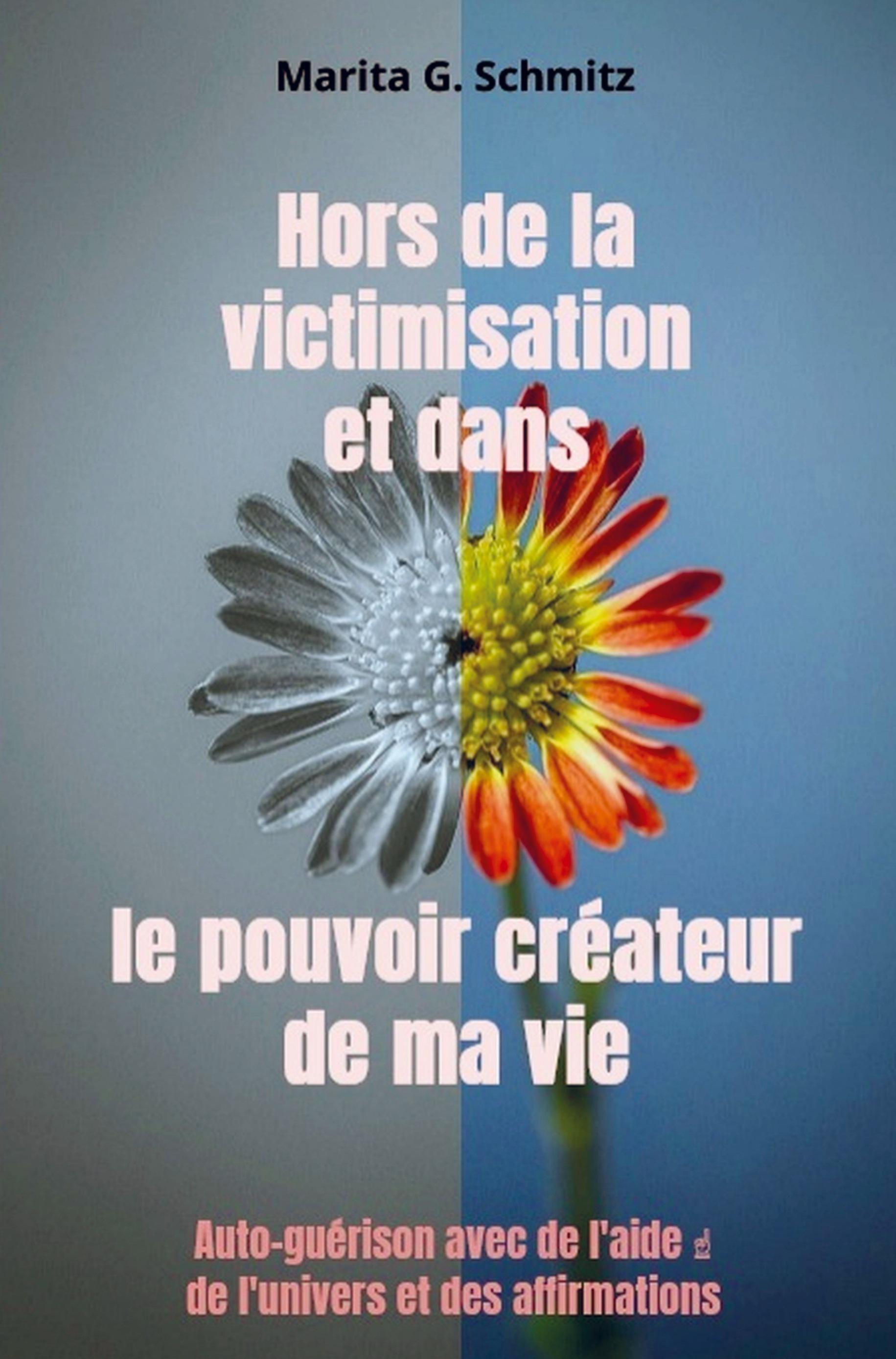 Vorderes Coverbild Hors de la victimisation et dans le pouvoir créateur - de ma vie