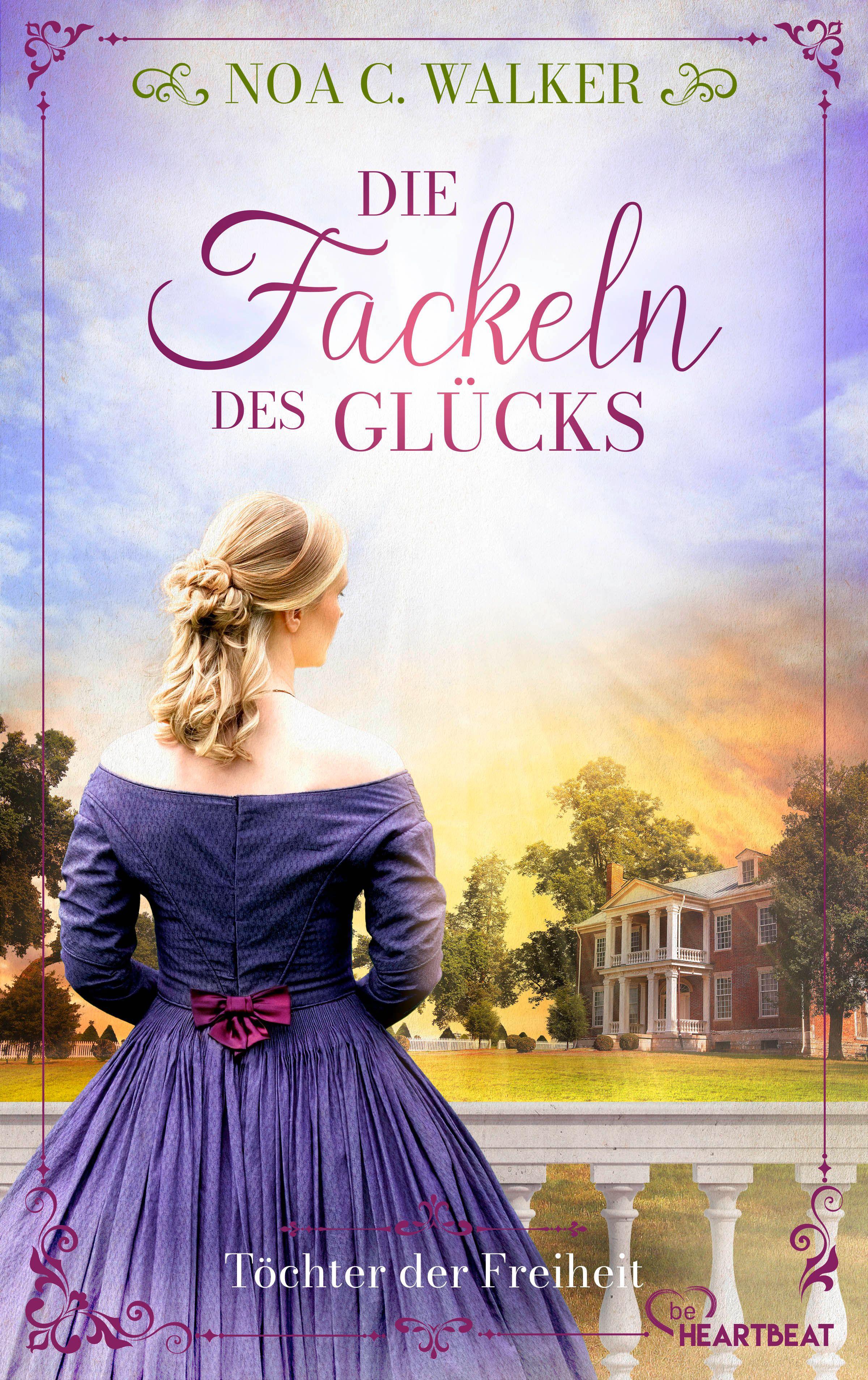 Vorderes Coverbild Die Fackeln des Glücks - Töchter der Freiheit