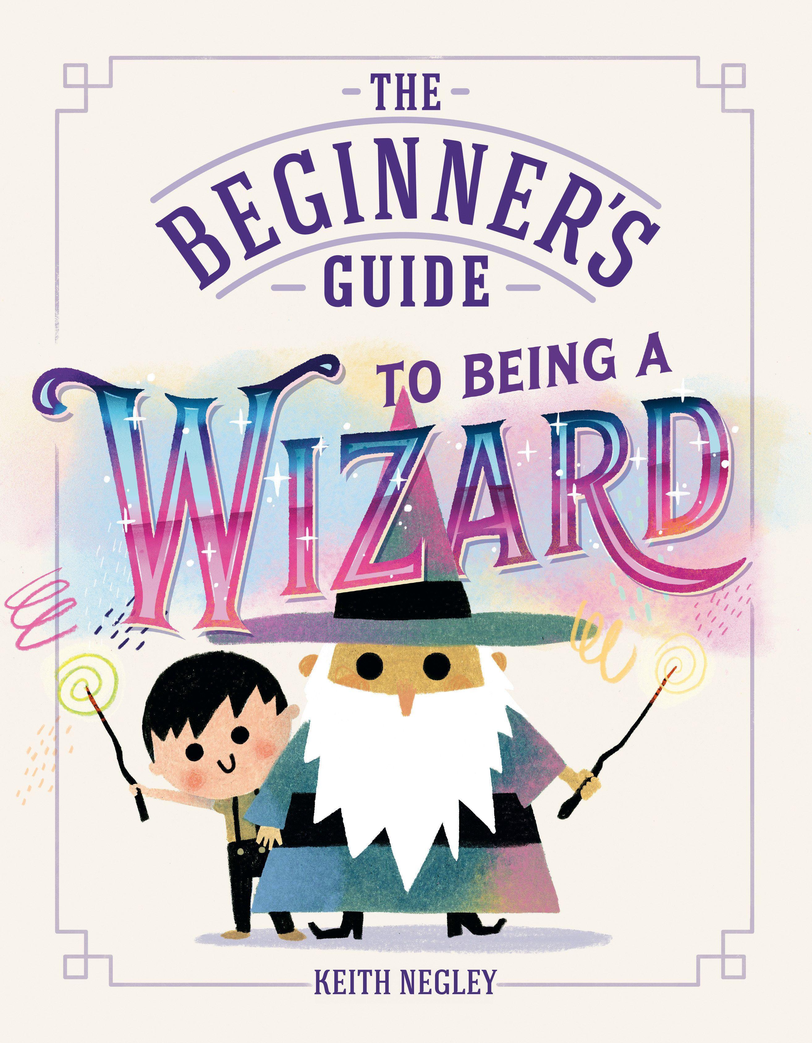 Vorderes Coverbild The Beginner's Guide to Being a Wizard