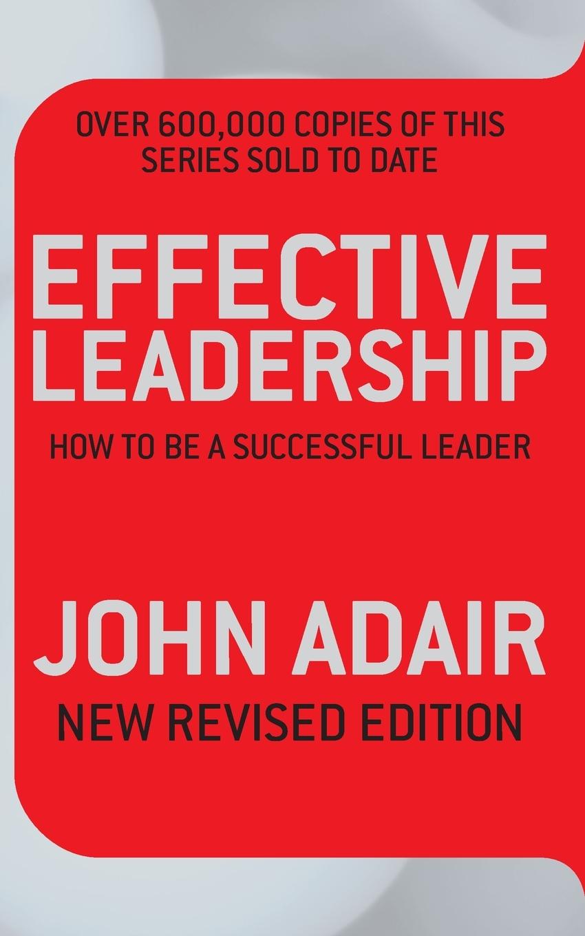 Vorderes Coverbild Effective Leadership (NEW REVISED EDITION)