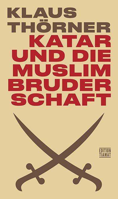 Vorderes Coverbild Katar und die Muslimbruderschaft
