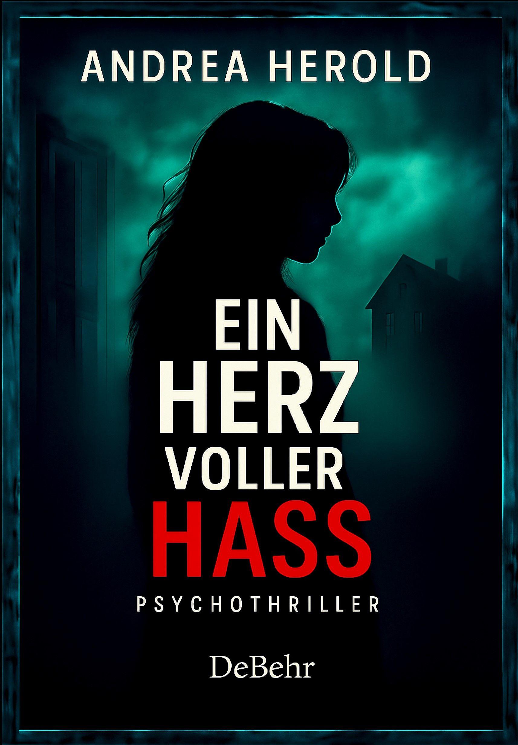 Vorderes Coverbild Ein Herz voller Hass - Psychothriller