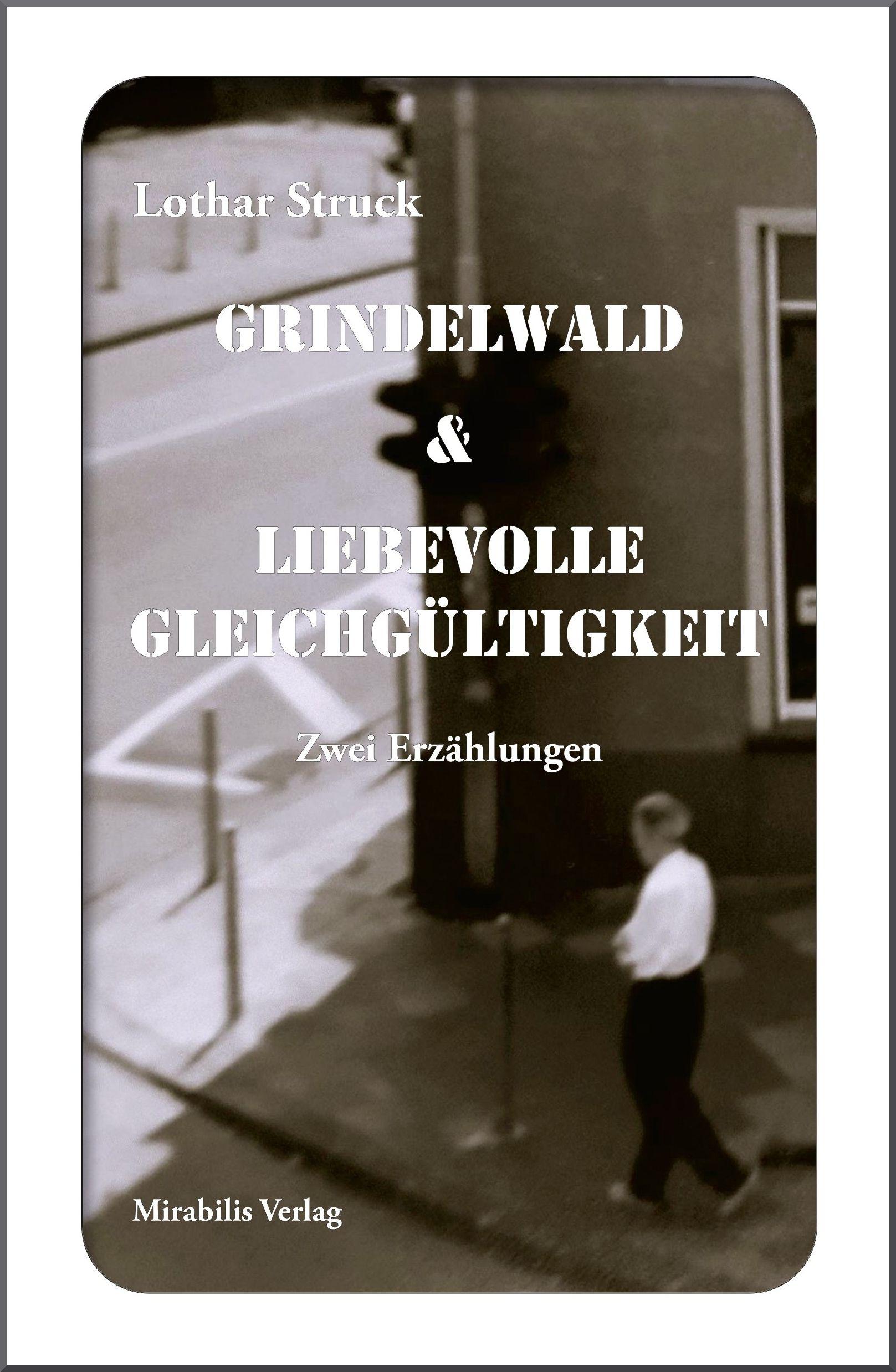 Vorderes Coverbild Grindelwald & Liebevolle Gleichgültigkeit