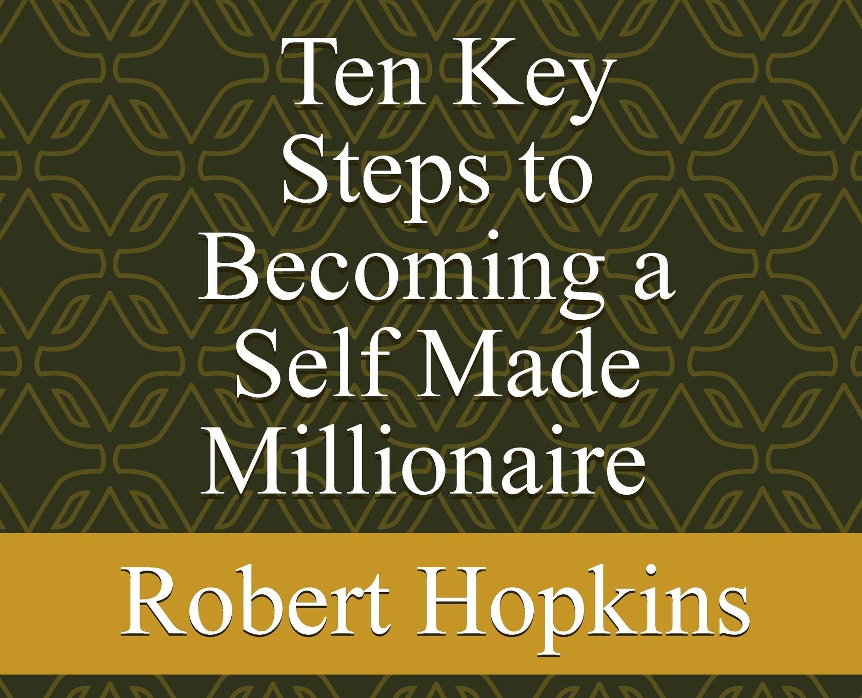 Vorderes Coverbild Ten Key Steps to Becoming a Self-Made Millionaire