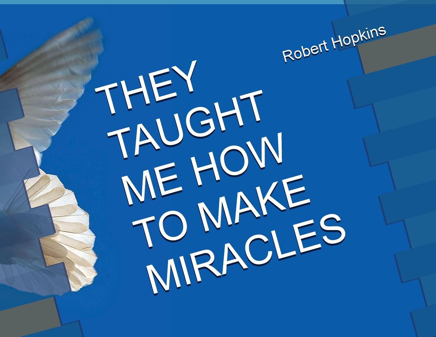 Vorderes Coverbild They Taught Me How to Make Miracles