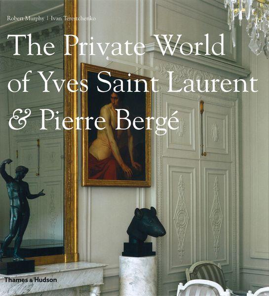 Vorderes Coverbild The Private World of Yves Saint Laurent & Pierre Berge