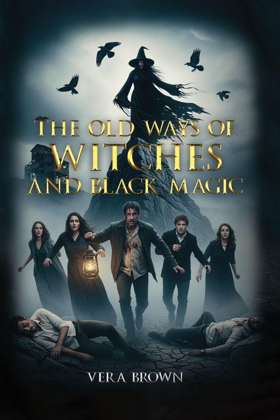 Vorderes Coverbild The Old Ways Of Witches And Black Magic