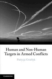 Vorderes Coverbild Human and Non-Human Targets in Armed Conflicts