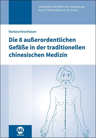 Vorderes Coverbild Die 8 außerordentlichen Gefäße in der traditionellen chinesischen Medizin