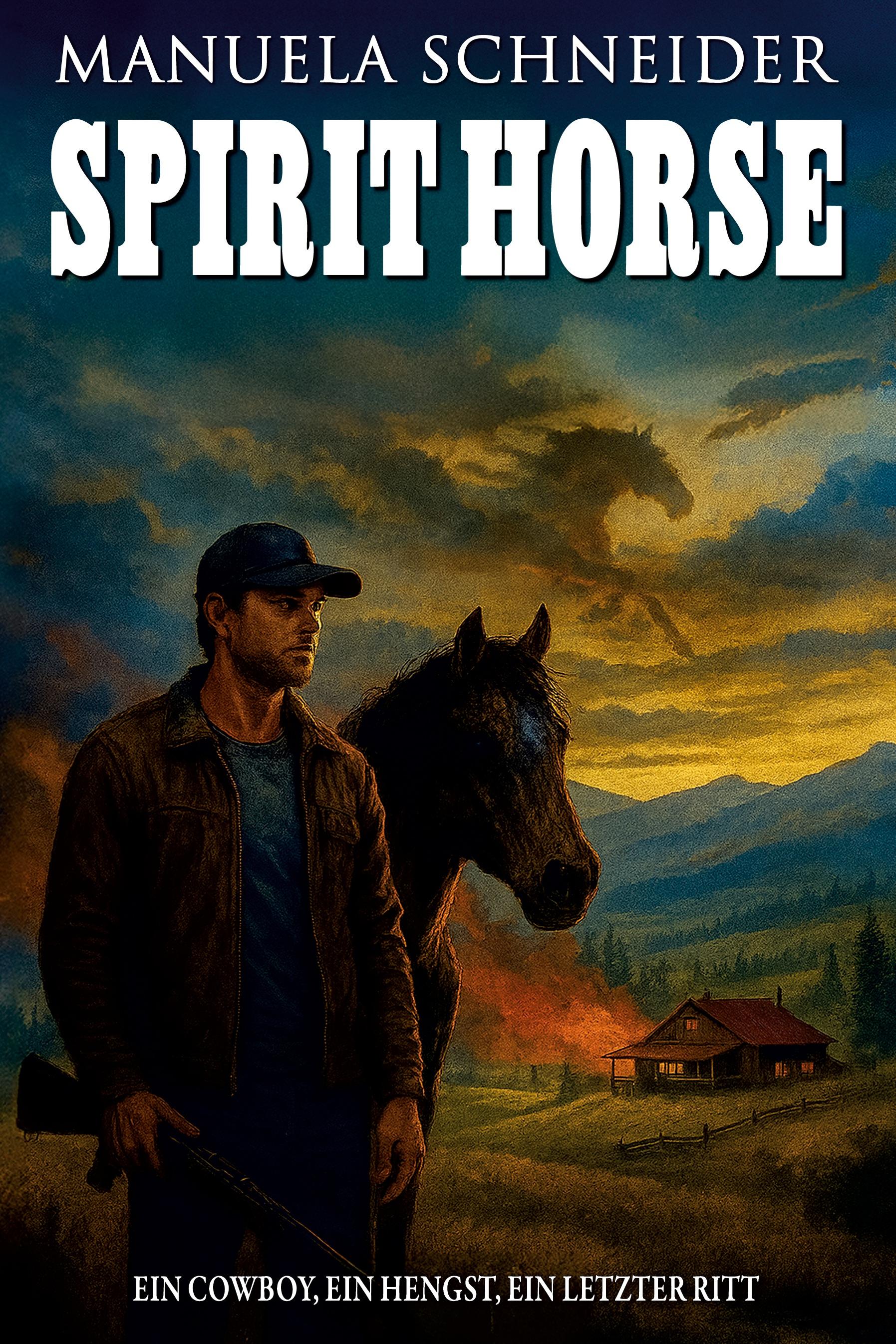 Vorderes Coverbild Spirit Horse - Ein Cowboy, ein Hengst, ein letzter Ritt