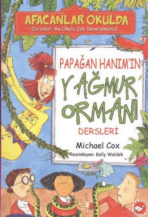Vorderes Coverbild Afacanlar Okulda - Papagan Hanimin Yagmur Ormani Dersleri