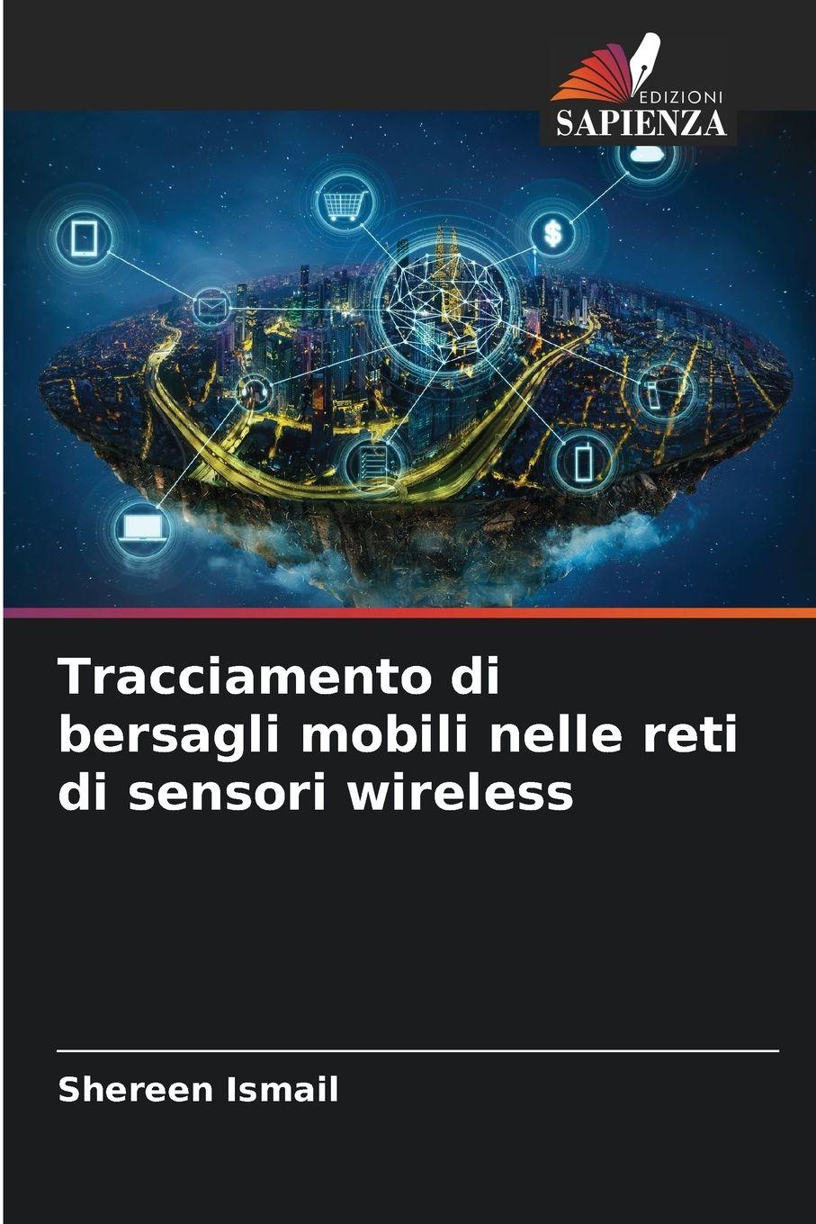 Vorderes Coverbild Tracciamento di bersagli mobili nelle reti di sensori wireless